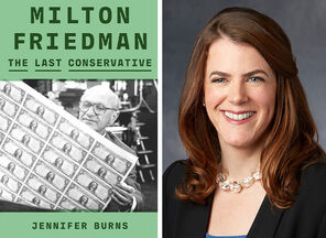 Cover the book Milton Friedman: The Last Conservative and headshot of author Jennifer Burns