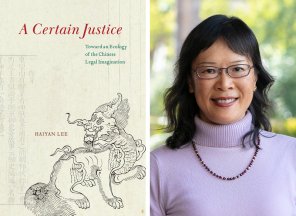 The cover of the book A Certain Justice and its author, Haiyan Lee, wearing glasses and a light-purple turtleneck standing in front of Stanford's Main Quad
