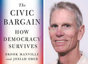 A book cover with the word "The Civic Bargain: How Democracy Survives" set in black serif type on a white background with faded bars of blue, purple, and red stacked vertically on both sides of the cover. To the right of this is a headshot of the book's co-author Josiah Ober wearing a white collared shirt.