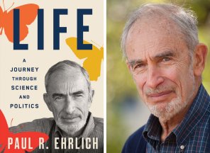 Book cover of Life: A Journey Through Science and Politics and a headshot of Paul R. Ehrlich