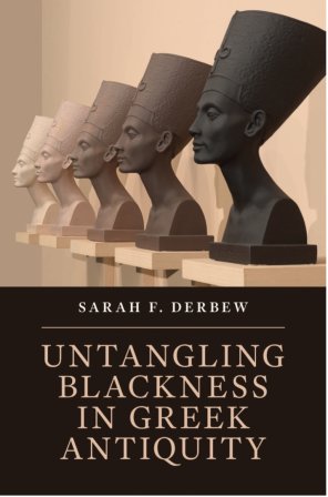 Book cover of "Untangling Blackness in Greek Antiquity" showing 5 busts depicting a color gradient from white to black