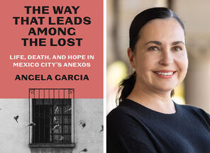 Cover of the book The Way That Leads Among the Lost with a black-and-white photo of a window with bars on it next to a photo of the author, Angela Garcia with dark hair in a pony tail