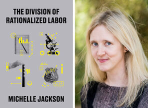 Collage of the cover of the Division of Rationalized Labor and a portrait of Michelle Jackson