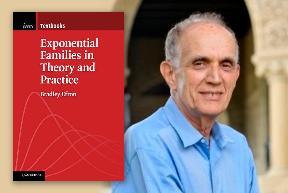 The red cover of the book Exponential Families in Theory and Practice with its author, Bradley Efron wearing a sky-blue collared shirt and standing in front of an archway on the Stanford campus