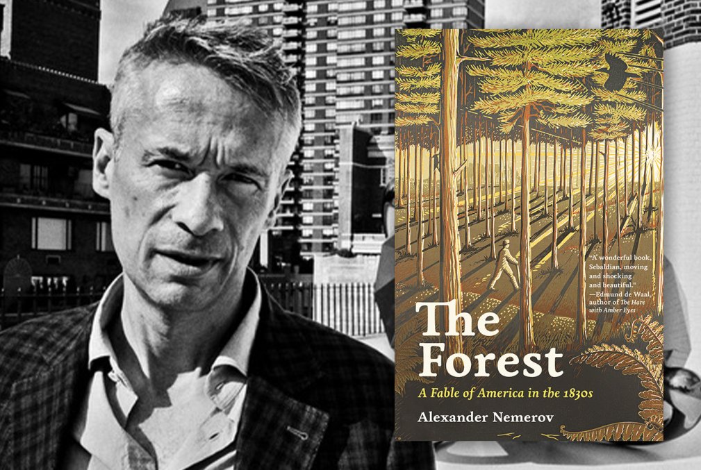 Photo of author Alexander Nemerov and cover of his book The Forest